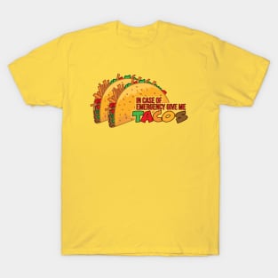 TACO EMERGENCY T-Shirt